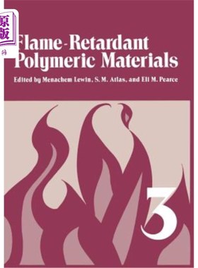 海外直订Flame - Retardant Polymeric Materials: Volume 3 阻燃聚合物材料：第3卷