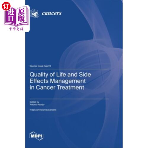 海外直订Quality of Life and Side Effects Management in Cancer Treatment 癌症治疗中的生活质量和副作用管理
