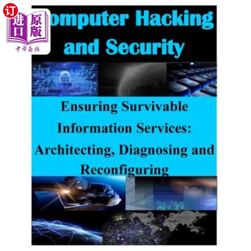 海外直订Ensuring Survivable Information Services: Architecting, Diagnosing and Reconfigu 确保可生存的信息服务:架构