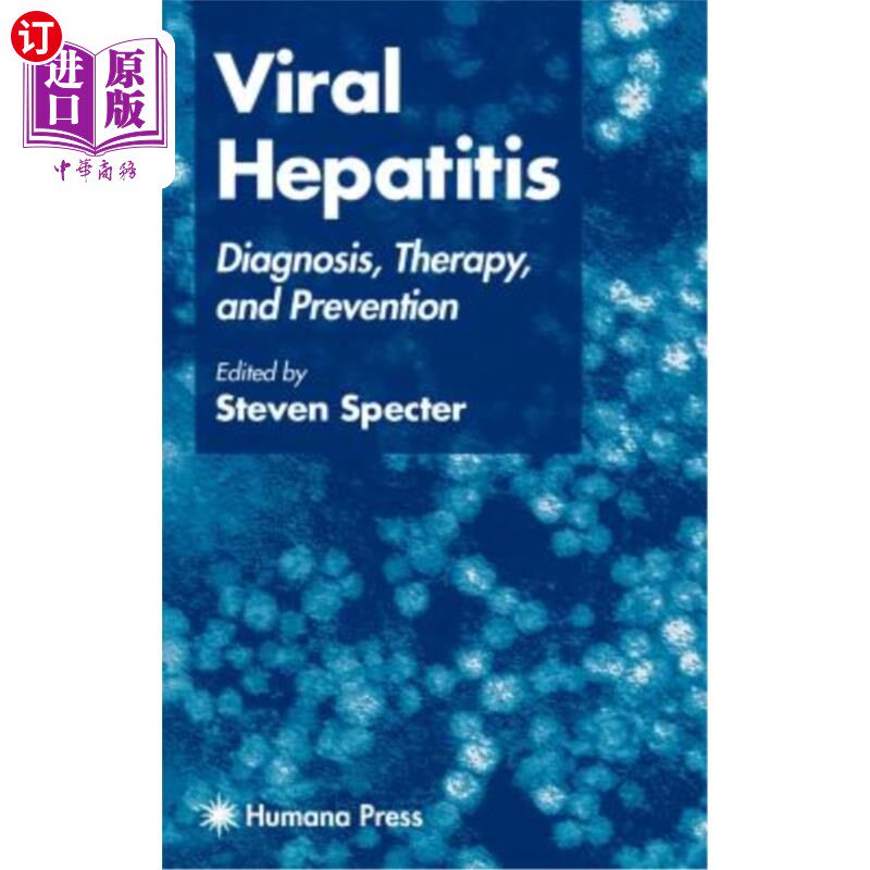 海外直订医药图书Viral Hepatitis: Diagnosis, Therapy, and Prevention 病毒性肝炎:诊断，治疗和预防