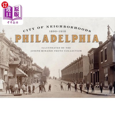 海外直订City of Neighborhoods: Philadelphia, 1890-1910 街区之城:费城，1890-1910