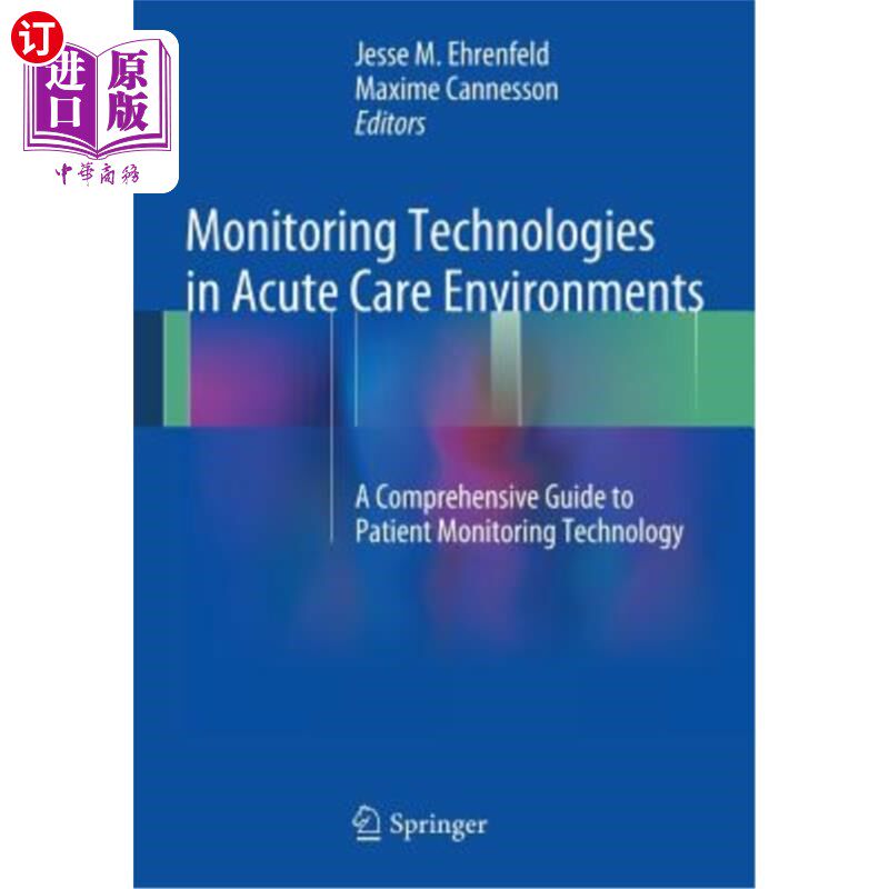 海外直订医药图书Monitoring Technologies in Acute Care Environments: A Comprehensive Guide to Pat 急性护理环境中的监