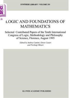 海外直订Logic and Foundations of Mathematics: Selected Contributed Papers of the Tenth I 《逻辑学与数学基础:第十届