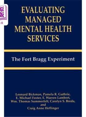 海外直订医药图书Evaluating Managed Mental Health Services: The Fort Bragg Experiment 评估管理精神卫生服务:布拉格堡实验