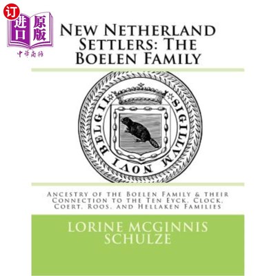 海外直订New Netherland Settlers: The Boelen Family: Ancestry of the Boelen Family & thei 新荷兰定居者:Boe