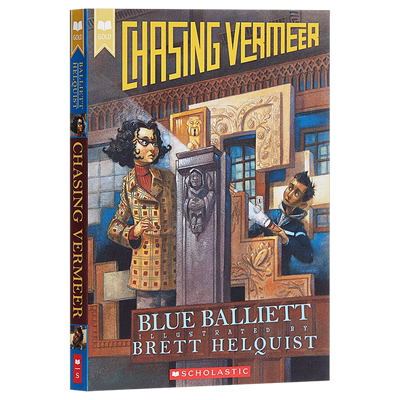 Scholastic Gold: Chasing Vermeer 英文原版 追寻维米尔 Blue Balliett 冒险小说【中商原版】