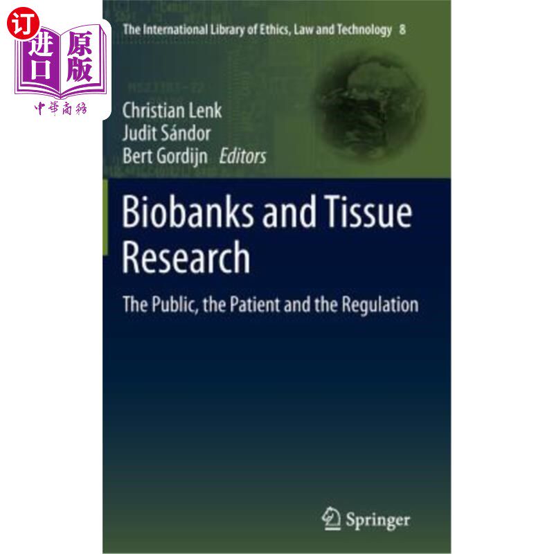 海外直订Biobanks and Tissue Research: The Public, the Patient and the Regulation 生物库与组织研究:公众、患者与监管