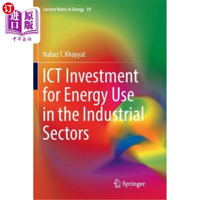 海外直订Ict Investment for Energy Use in the Industrial Sectors 工业部门能源利用信息和通信技术投资