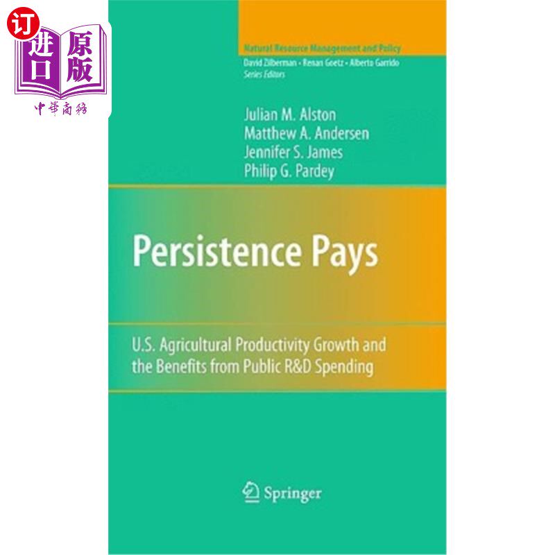 海外直订Persistence Pays: U.S. Agricultural Productivity Growth and the Benefits from Pu 持续付出:美国农业生产率增