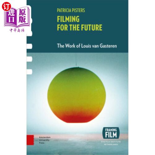 海外直订海外直订Filming for the Future: The Work of Louis Van Gasteren  为未来拍摄:路易·范·加斯特伦的作品