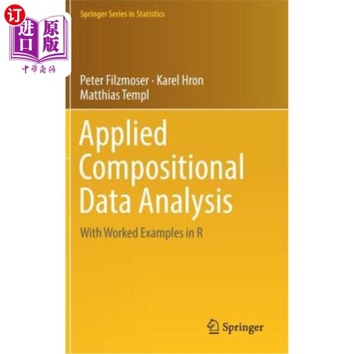 海外直订Applied Compositional Data Analysis: With Worked Examples in R 应用组合数据分析：以R中的工作实例