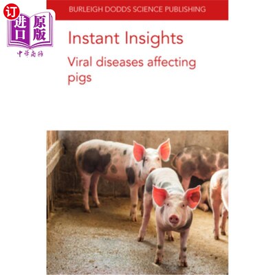 海外直订Instant Insights: Viral Diseases Affecting Pigs 即时洞察:影响猪的病毒性疾病
