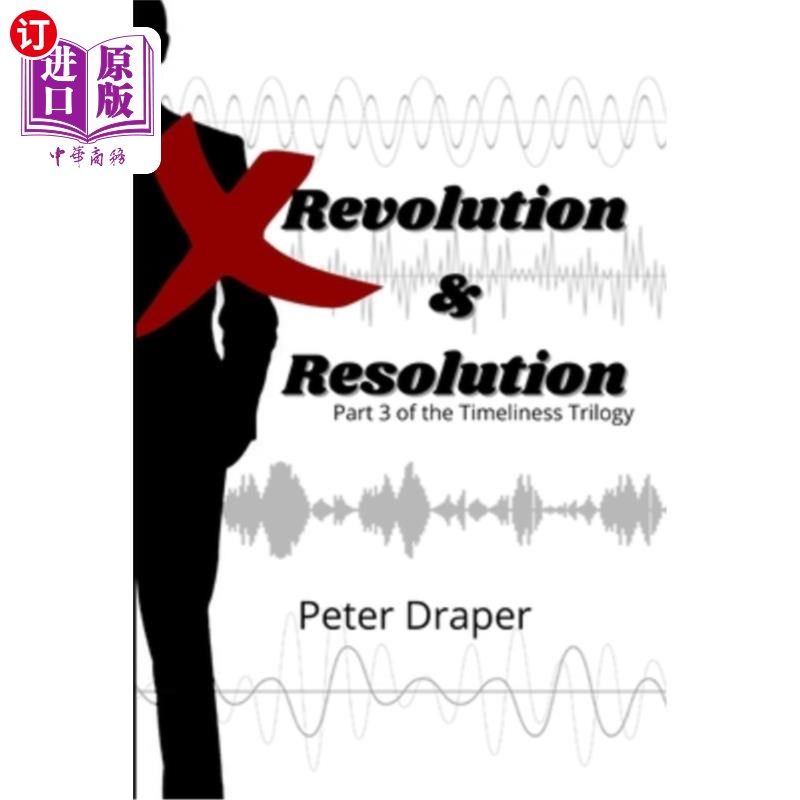 海外直订Revolution and Resolution: Part 3 of the Timeliness Trilogy 革命和解决:时间三部曲的第三部分