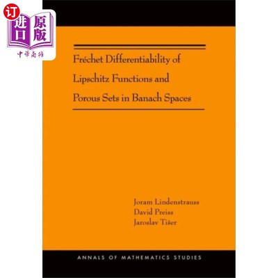 海外直订Frechet Differentiability of Lipschitz Functions... Banach空间中Lipschitz函数与多孔集的Frechet可微性(AM-179