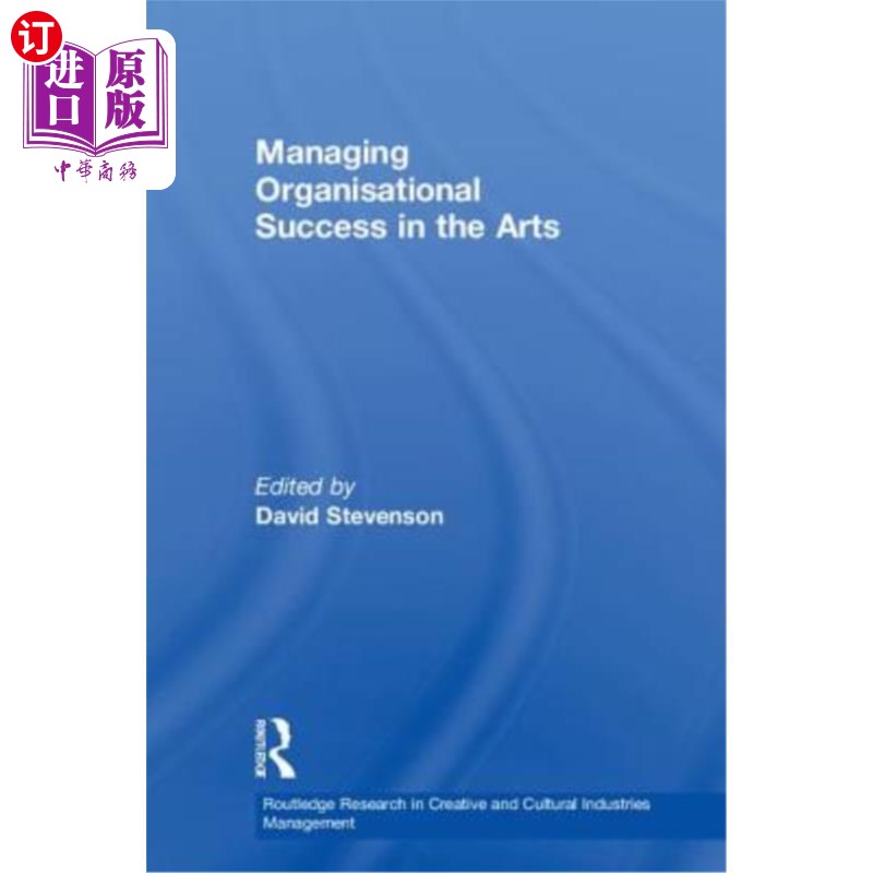海外直订Managing Organisational Success in the Arts 管理艺术组织的成功