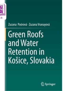 海外直订Green Roofs and Water Retention in Kosice, Slovakia 斯洛伐克科希策的绿色屋顶和蓄水