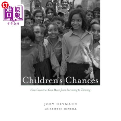 海外直订Children's Chances: How Countries Can Move from Surviving to Thriving 儿童的机会：国家如何从生存走向繁荣