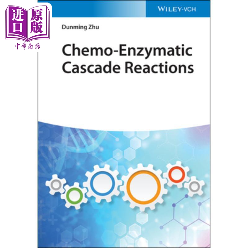 现货 化学酶级联反应 Chemo-Enzymatic Cascade Reactions 英文原版 Dunming Zhu 中商原版