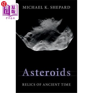海外直订Asteroids: Relics of Ancient Time 小行星:古代遗迹