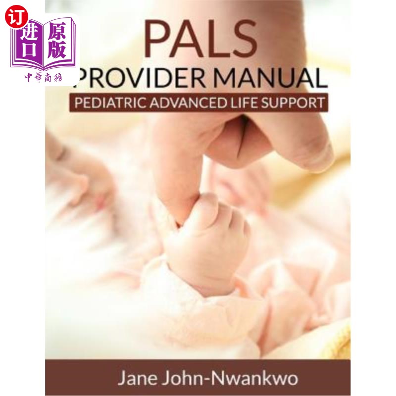 海外直订医药图书PALS Provider Manual: Pediatric Advanced Life support PALS提供者手册:儿科高级生命支持