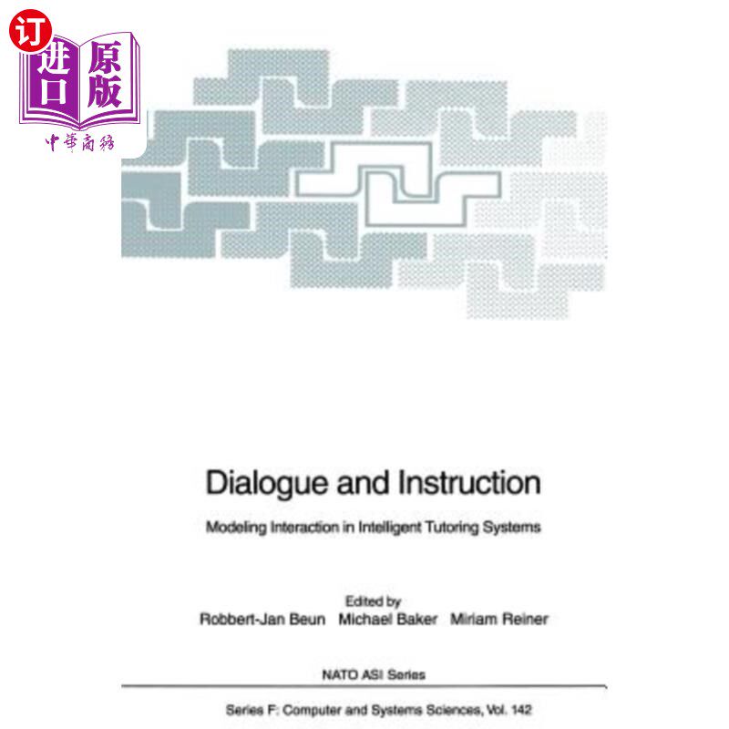 海外直订Dialogue and Instruction: Modeling Interaction in Intelligent Tutoring Systems 对话与指导：智能教学系统中的