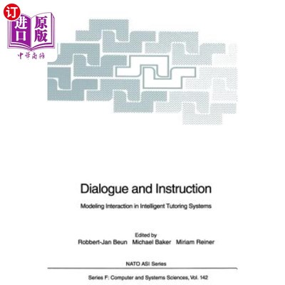 海外直订Dialogue and Instruction: Modeling Interaction in Intelligent Tutoring Systems 对话与指导：智能教学系统中的