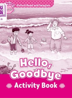 海外直订Oxford Read and Imagine: Starter: Hello, Goodbye... 牛津阅读与想象:Starter: Hello, Goodbye Activit