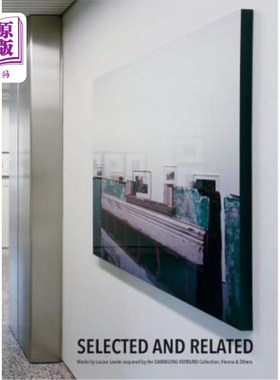 海外直订Louise Lawler: Selected and Related 路易丝·劳勒：精选和相关
