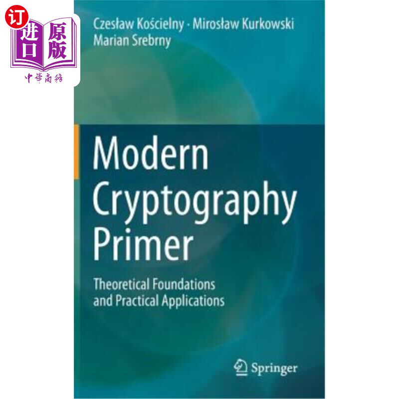 海外直订Modern Cryptography Primer: Theoretical Foundations and Practical Applications 现代密码学入门:理论基础和实