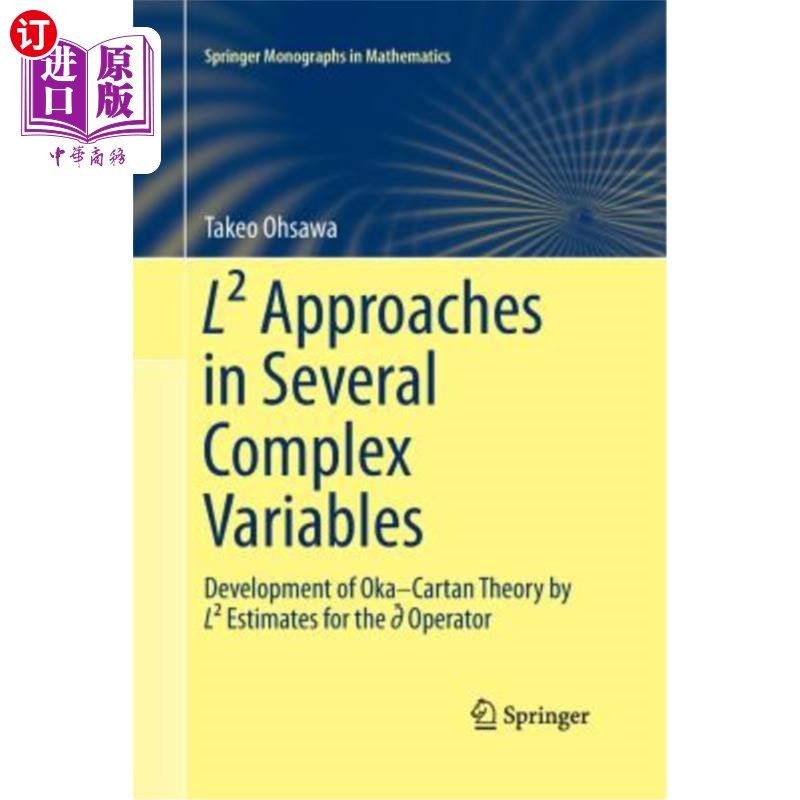海外直订L2 Approaches in Several Complex Variables: Development of Oka-Cartan Theory by  几个复杂变量中的L？方法：