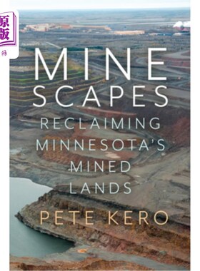 海外直订Minescapes: Reclaiming Minnesota's Mined Lands Minescapes:开垦明尼苏达的矿区