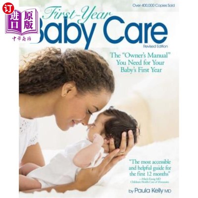海外直订First Year Baby Care: The Owner's Manual You Need for Your Baby's First Year 一岁婴儿护理:你需要的婴儿一岁