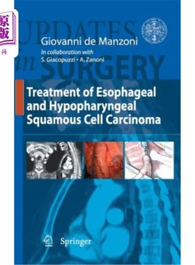 海外直订医药图书Treatment of Esophageal and Hypopharingeal Squamous Cell Carcinoma 食管及下咽鳞状细胞癌的治疗