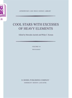 海外直订Cool Stars with Excesses of Heavy Elements: Proceedings of the Strasbourg Observ 重元素过量的冷星：1984年7