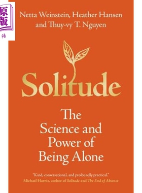 预售 独处 独处的科学与力量 Solitude The Science and Power of Being Alone 英文原版 Netta Weinstein【中商原版】