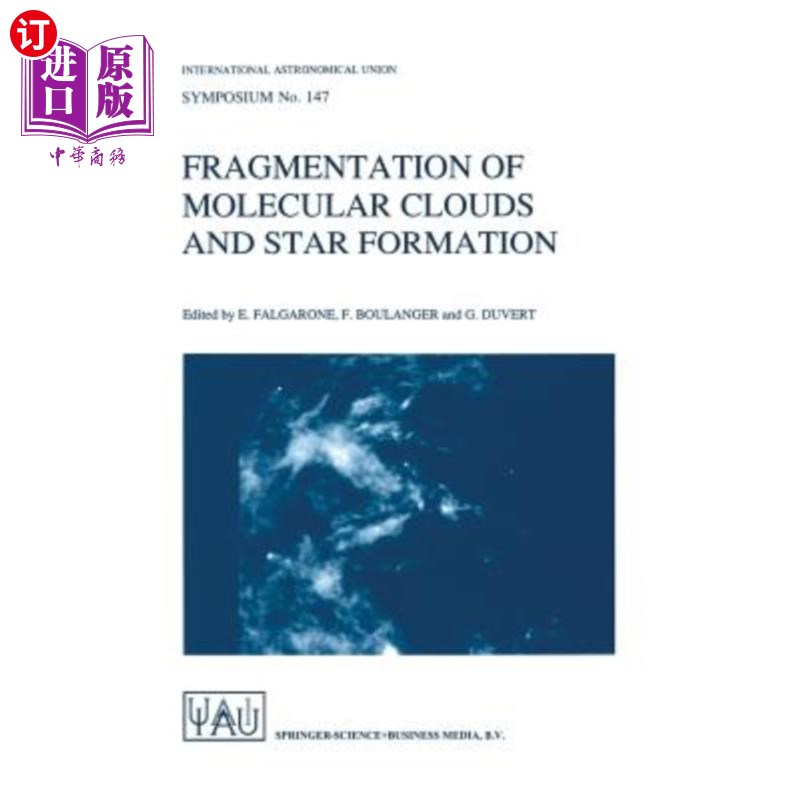 海外直订Fragmentation of Molecular Clouds and Star Formation: Proceedings of the 147th S 分子云碎裂与恒星形成：在法