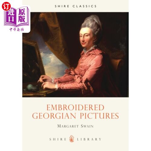 海外直订古英语 Embroidered Georgian Pictures 格鲁吉亚刺绣画