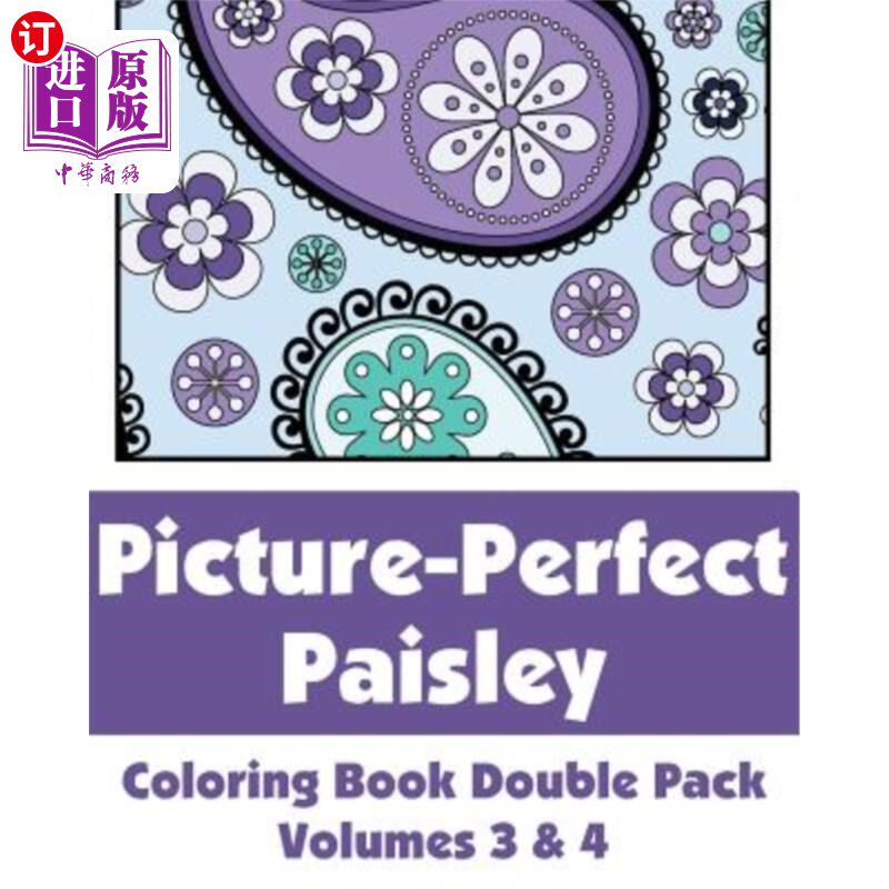 海外直订Picture-Perfect Paisley Coloring Book Double Pack (Volumes 3 & 4) 图片完美佩斯利彩色书双包(第3卷和第4卷)