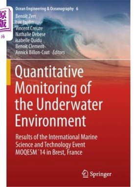 海外直订Quantitative Monitoring of the Underwater Environment: Results of the Internatio 水下环境的定量监测：法国布