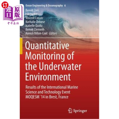 海外直订Quantitative Monitoring of the Underwater Environment: Results of the Internatio 水下环境的定量监测：法国布