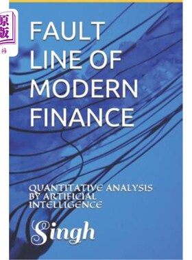 海外直订Fault Line of Modern Finance: Quantitative Analysis by Artificial Intelligence 现代金融断层线:人工智能定量