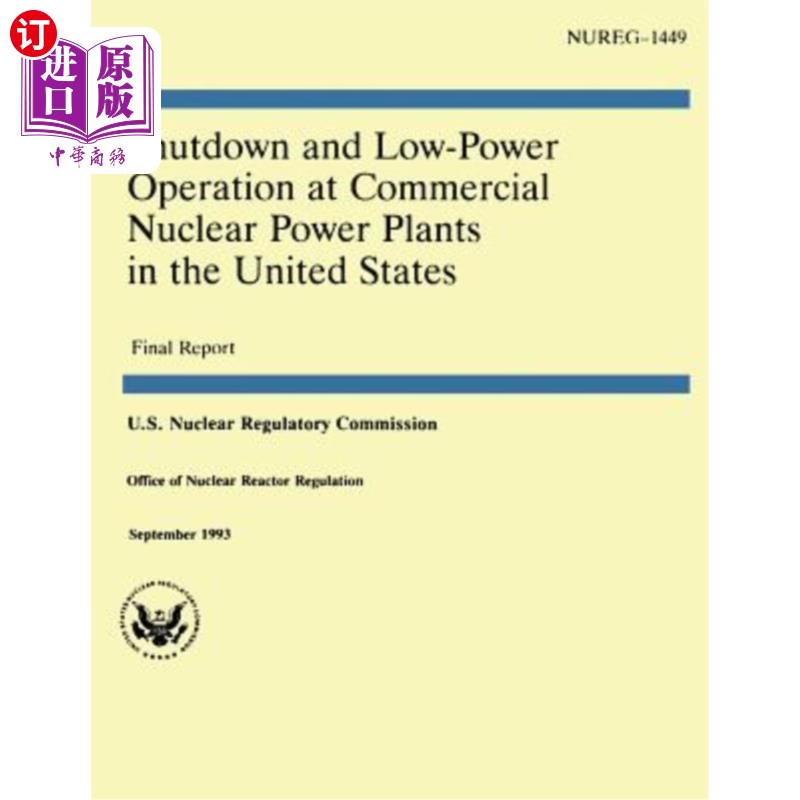 海外直订Shutdown and Low-Power Operation at Commercial Nuclear Power Plants in the Unite 美国商业核电站的关闭和低功