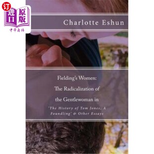 The 弃儿汤姆· 女性： History Women Tom Radicalization 菲尔丁 海外直订Fielding Gentlewoman