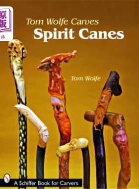 海外直订Tom Wolfe Carves Spirit Canes 汤姆·沃尔夫雕刻精灵手杖