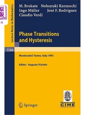 海外直订Phase Transitions and Hysteresis: Lectures Given at the 3rd Session of the Centr 相变与滞后:在国际数学中心