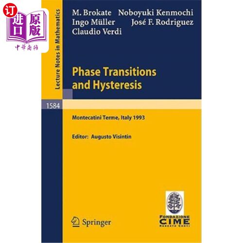 海外直订Phase Transitions and Hysteresis: Lectures Given at the 3rd Session of the Centr 相变与滞后:在国际数学中心
