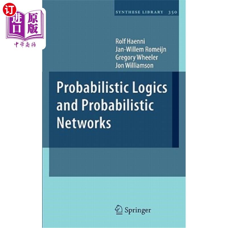 海外直订Probabilistic Logics and Probabilistic Networks 概率逻辑和概率