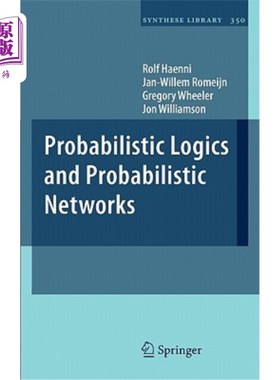 海外直订Probabilistic Logics and Probabilistic Networks 概率逻辑和概率