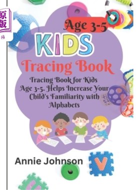 海外直订Kids Tracing Book Age 3-5: Helps Increase Your Child's Familiarity with Alphabet 3-5岁儿童描记书:帮助你的孩
