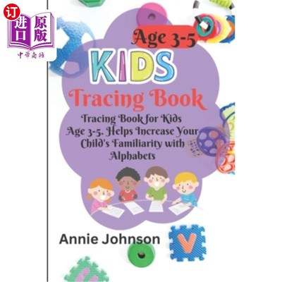 海外直订Kids Tracing Book Age 3-5: Helps Increase Your Child's Familiarity with Alphabet 3-5岁儿童描记书:帮助你的孩